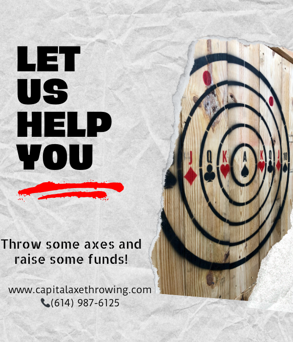 Axe throwing target with text stating let us help you